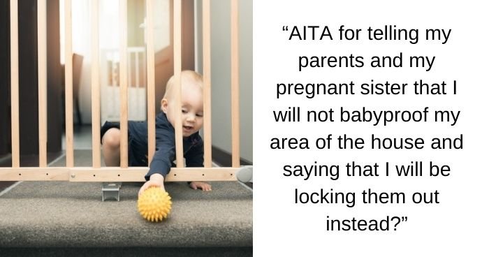 Expecting Brother to Baby-Proof Entire Home, Pregnant Sister Moves In to Start Daycare