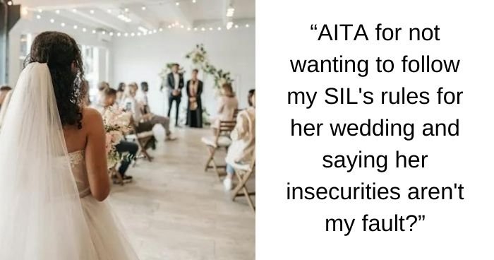 Future Sister-In-Law Insists on Specific Dress for Wedding, Turns Out to Stem from Fear of Being Outshone