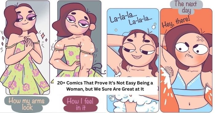 20+ Comics That Prove It’s Not Easy Being a Woman, but We Sure Are Great at It